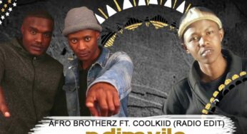 Afro Brotherz – Ndimvile (feat. Coolkiid)