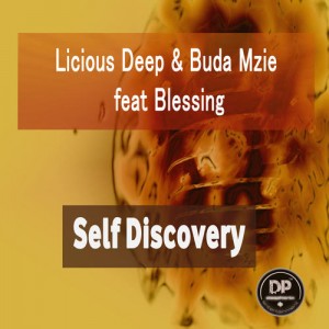 Licious Deep & Buda Mzie feat. Blessing - Self Discovery (Original Mix)