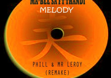 Ma’Bee feat. Thandi - Melody (Phill & Mr Leroy Remix)
