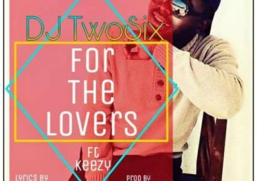 DJ Twosix feat. Keezy - For the Lovers