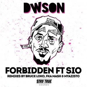 Dwson, Sio - Forbidden (FKA Mash Glitch Dub), afro deep house, deep house datafilehost, south african deep house, deep house sounds, fakaza deep house music, latest south african house