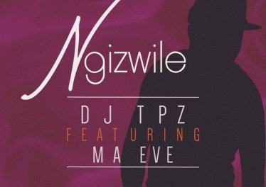 DJ Tpz - Ngizwile (feat. Ma Eve)