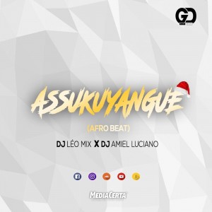 Dj Leo Mix feat. Dj Amiel Luciano - Assukuyangue