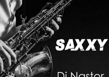 Dj Nastor - Saxxy (feat. AraSoulSax & ZarKeyz)
