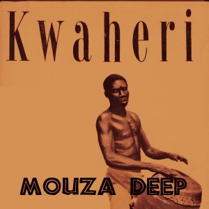 Mouza Deep - Kwaheri