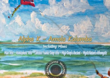 Alpha K - Amola Kalumba (Mujo Deep's Ancient Mix)
