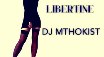 Dj Mthokist – Libertine (Original Mix)