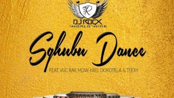 Dj Rocx feat. Vu C Ray, MOW, Krei, Dokotela & Teexy - Sghubu Dance - mzansi house music downloads, south african deep house, latest south african house, new house music 2018, best house music