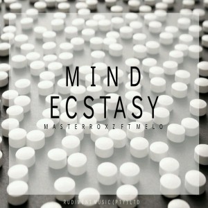 Masterroxz feat. Melo - Mind Ecstasy (Original Mix)