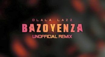 Busiswa feat. DJ Maphorisa – Bazoyenza (Dlala Lazz Unofficial Remix)