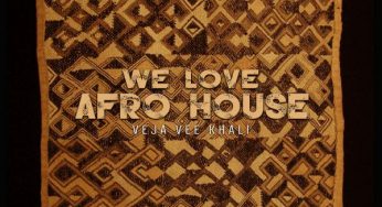 Veja Vee Khali – We Love Afro House (Album)