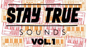VA Stay True Sounds Vol.1 – Compiled By Kid Fonque