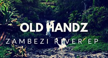 Old Handz – Zambezi River EP