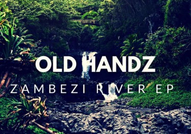 Old Handz - Zambezi River EP, latest house music, afro deep house tracks, house music download, afro house music