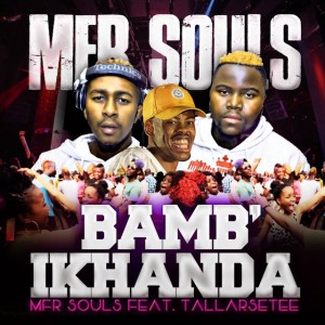 Mfr Souls - Bamb'ikhanda (feat. Tallarsetee), mzansi house music downloads, south african deep house, latest south african house, afro house 2018, new house music 2018, best house music 2018, latest house music tracks, dance music, latest sa house music