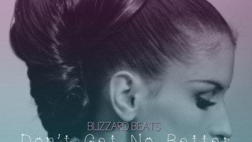 Blizzard Beats - Don't Get No Better Love