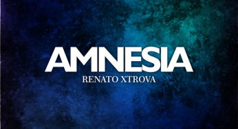 Renato Xtrova – Amnesia (Original Mix)