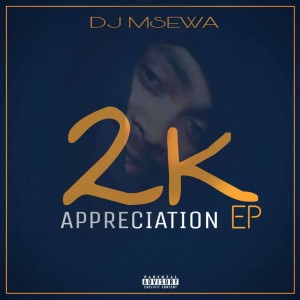 Dj Msewa - 2K Appreciation EP, Dj Msewa - Laze Lavuka Idimoni (Remix)