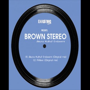 Brown Stereo feat. Sizwe Sigudhla - Akuna Kuthul’ Endaweni (Original Mix) 