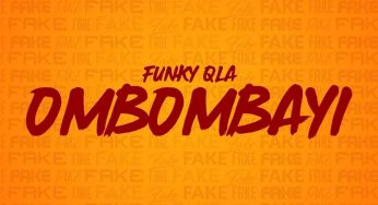 Funky Qla – OMBOMBAYI