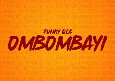 Funky Qla - OMBOMBAYI