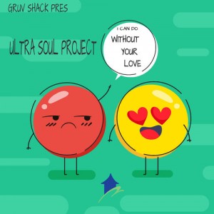 Ultra Soul Project - I Can Do Without Your Love, download new south african soulful house music 2018