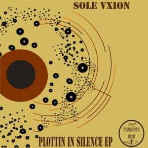 Sole Vxion - Plotting In Silence EP, new afro house music for download, download latest house music, deep house 2018, south african afro house songs
