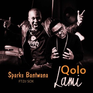 Sparks Bantwana - Qolo Lami (feat. DJ Sox), new gqom 2018, gqom music, south african gqom songs