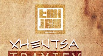 Traxify – Xhentsa (feat. Xhentsa)