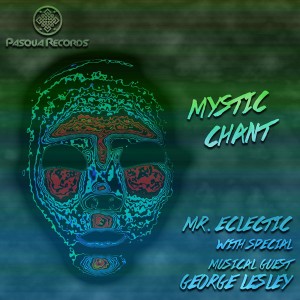 Mr. Eclectic feat. George Lesley - Mystic Chant (Original Mix), latest house music, deep house tracks, house music download, afro house music, afro deep house, south african deep house, latest south african house, best house music, african house music, soulful house
