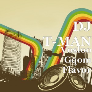 DJ T-MAN - Vosloo Gqom Flavor (Original) DJ T-MAN - Vosloo Gqom Flavor (Original)