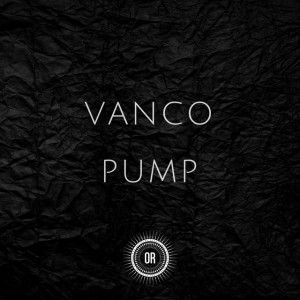 Vanco - Pump, south african deep house, latest south african house, afro house mp3, new house music 2018, best house music 2018, latest house music tracks, house music download, latest sa house music, new music releases
