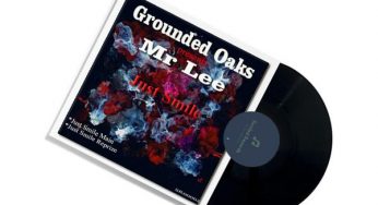 Grounded Oaks – Just Smile (feat. Mr Lee)