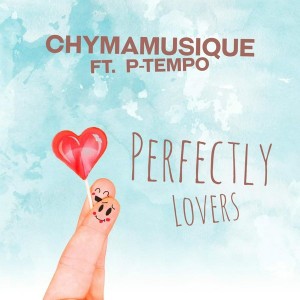 Chymamusique feat. P Tempo - Perfectly Lovers (Original Mix), new soulful house, soulful 2018, latest south african house music