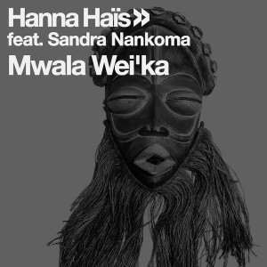 Hanna Hais, Sandra Nankoma - Mwala Wei'ka (Xewst Tswana Drum Remix) - afro deep house, tribal house music, best house music, african house music, afro drum, deep house datafilehost, house insurance, latest house music datafilehost, afro house 2018 music
