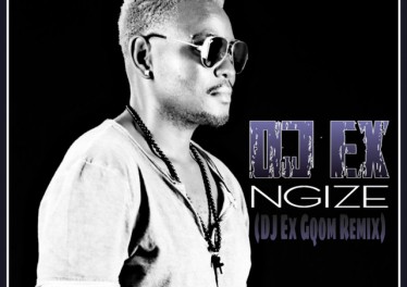 DJ Ex - Ngize (DJ Ex Gqom Remix), new gqom music, gqom 2018