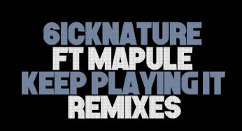 6icknature & Mapule – Keep Playing It (Soultronixx Oracle Remix)