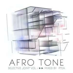 VA Afro Tone Selective Joint Vol 1, afro tech house, sa afro house, afro house 2019 download, new afro house music mp3, deep house 2018 download, south african deep house sounds.