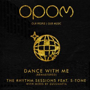 The Rhythm Sessions feat. S-Tone - Dance With Me (ZuluMafia Dub Mix),club music, afro soulful house, south africa afro house mp3 download