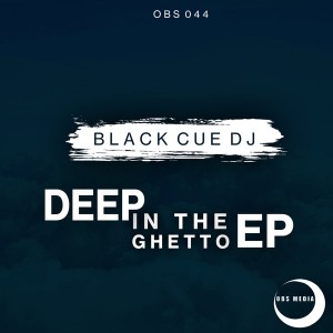 Black Cue DJ - Someday (Original Mix) - Deep In The Ghetto EP, deep house 2018, download deep house music, south african deep house sounds, afro deep house, sa deep house mp3 download