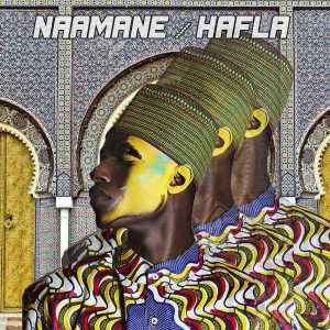 NAAMANE - Hafla (Moroccan Vibe Mix), africa afro house music, afrika music, new afro house music for download