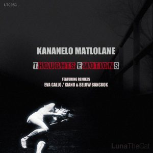 Kananelo Matlolane - Thoughts Emotions (Original Mix)