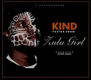 Kind feat. Pastor Snow - Zulu Girl (Original Mix)