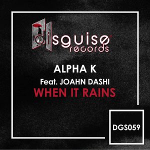 Alpha K feat. Joahn Dashi - When It Rains (George North Remix)