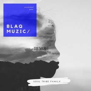 BlaQ Muzic - The Secret (EP)