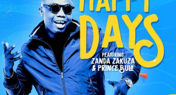 DJ Tira – Happy Days (feat. Zanda Zakuza & Prince Bulo)