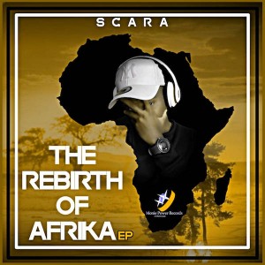 Scara - The Rebirth Of Afrika EP, new house music 2018, best house music 2018, latest house music tracks, dance music, latest sa house music, afro tech house, sa afro house 2018 download mp3
