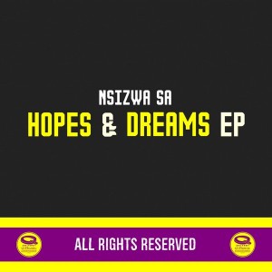 Nsizwa SA - Hopes & Dreams EP