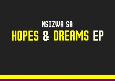 Nsizwa SA - Hopes & Dreams EP