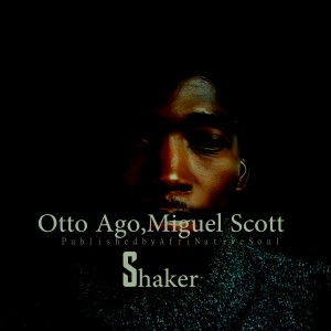 Otto Ago feat. Miguel Scott - Shaker (Afromix)